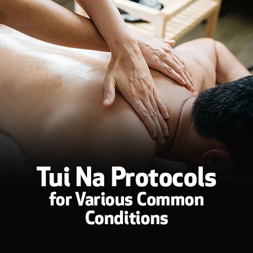 Tui Na Protocols for Various Common Conditions