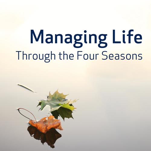 Managing Life Through the Four Seasons