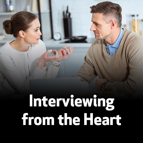 Interviewing from the Heart