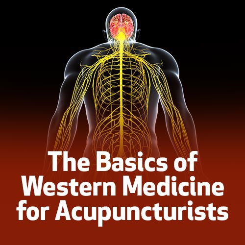 The Basics of Western Medicine for Acupuncturists