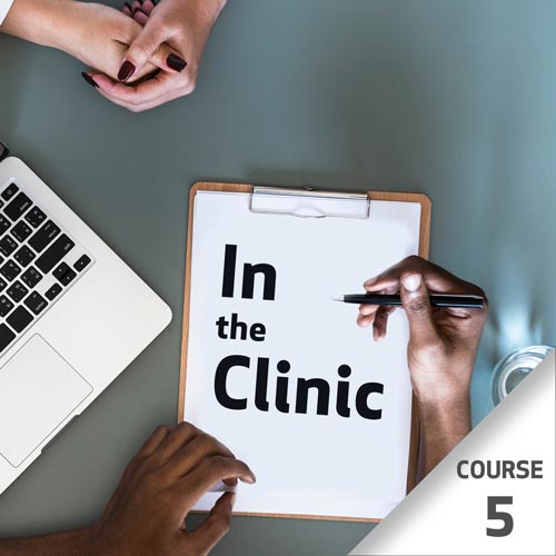 In the Clinic Series - Course 5