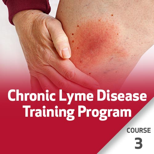Chronic Lyme Disease Training Program - Course 3